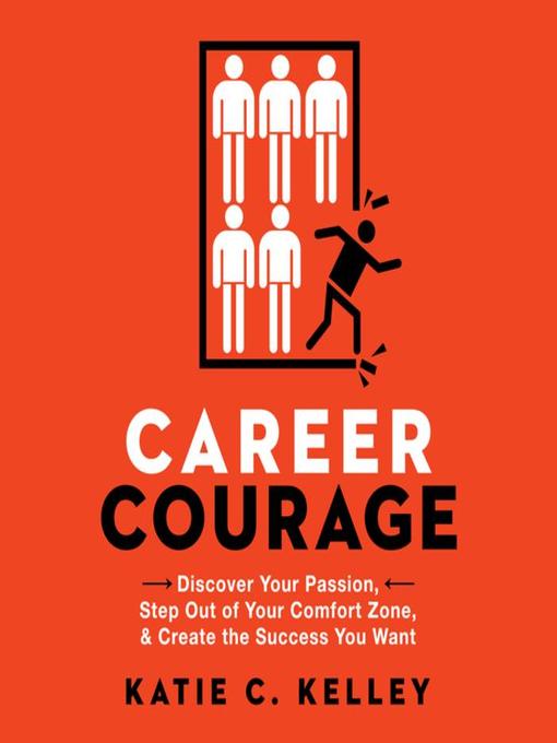 Title details for Career Courage by Katie C. Kelley - Available